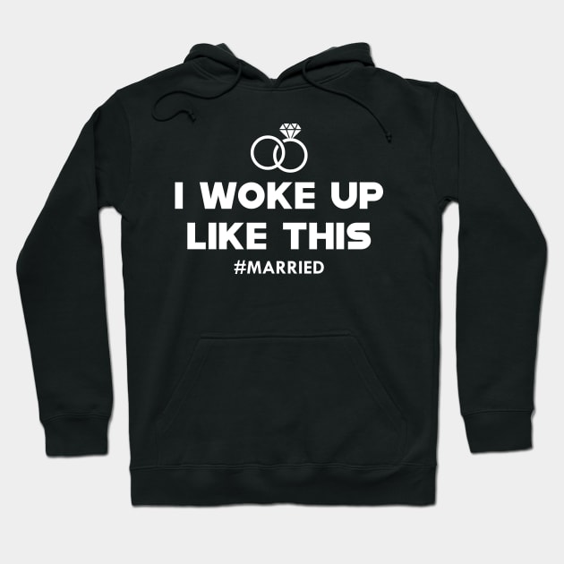 Newlywed - I woke up like this # married Hoodie by KC Happy Shop